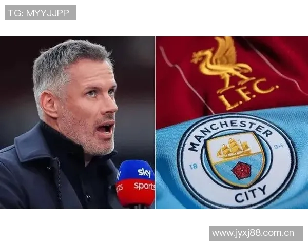 卡拉格批评斯洛特执教下红军进攻乏力防守漏洞频现 卡拉格批评斯洛特执教下红军进攻乏力防守漏洞频现