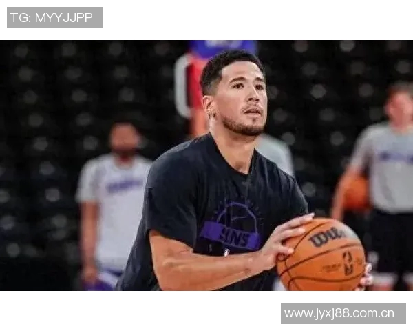 布克:回馈中国篮球迷的热情与尊重是我们的责任与荣幸 布克:回馈中国篮球迷的热情与尊重是我们的责任与荣幸